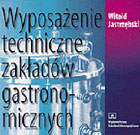 Wyposażenie techniczne zakładów gastronomicznych