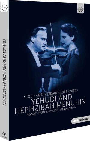 Yehudi & Hephzibah Menuhin - 100th Anniverary 1916-2016