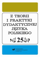 Z Teorii i Praktyki Dydaktycznej Języka Polskiego. T. 25 - pdf