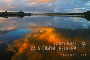 Za siódmym jeziorem Kaszuby