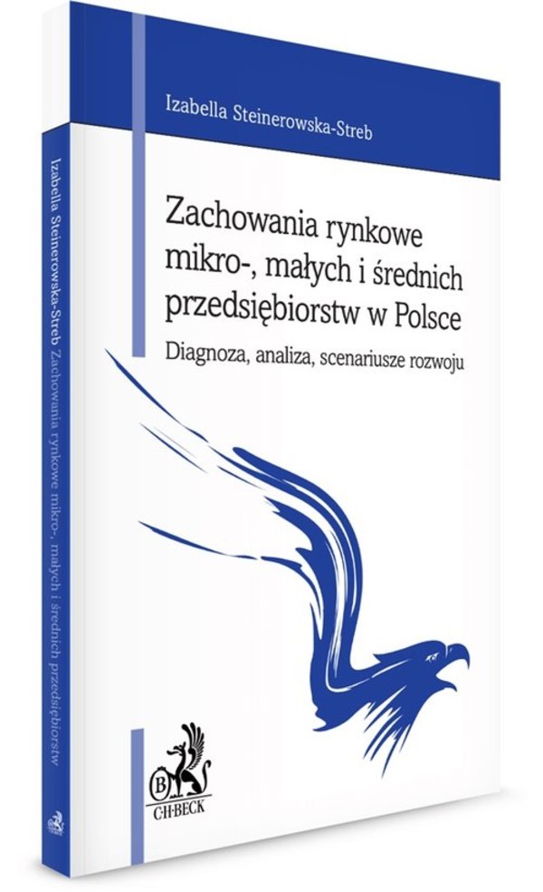 Zachowania rynkowe mikro-, małych i średnich przedsiębiorstw w Polsce Diagnoza, analiza, scenariusze rozwoju