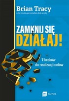 Zamknij się i działaj! 7 kroków do realizacji celów - mobi, epub