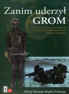 Zanim uderzył GROM. Historia jednostek specjalnych i wojsk powietrznodesantowych Wojska Polskiego