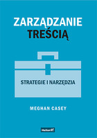 Zarządzanie treścią. Strategie i narzędzia