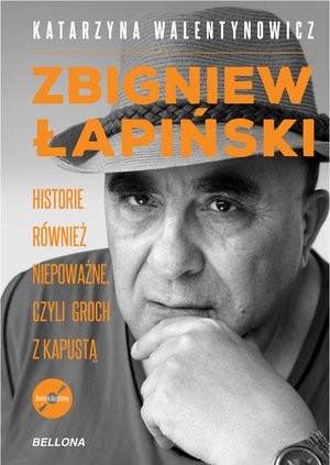 Zbigniew Łapiński Historie również niepoważne, czyli groch z kapustą