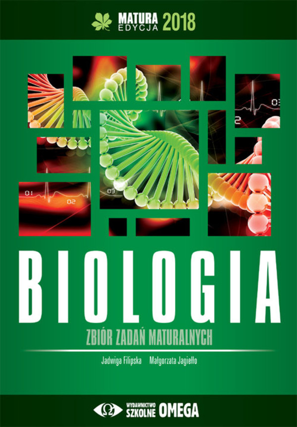 Zbiór zadań maturalnych BIOLOGIA Matura edycja 2018