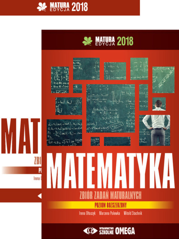 Zbiór zadań maturalnych MATEMATYKA poziom ROZSZERZONY Matura edycja 2018