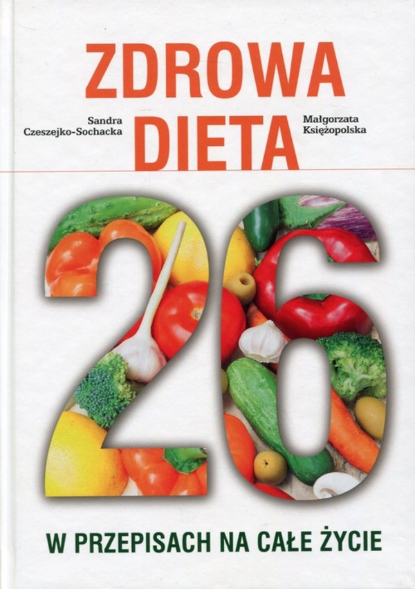 Zdrowa Dieta 26 w przepisach na całe życie