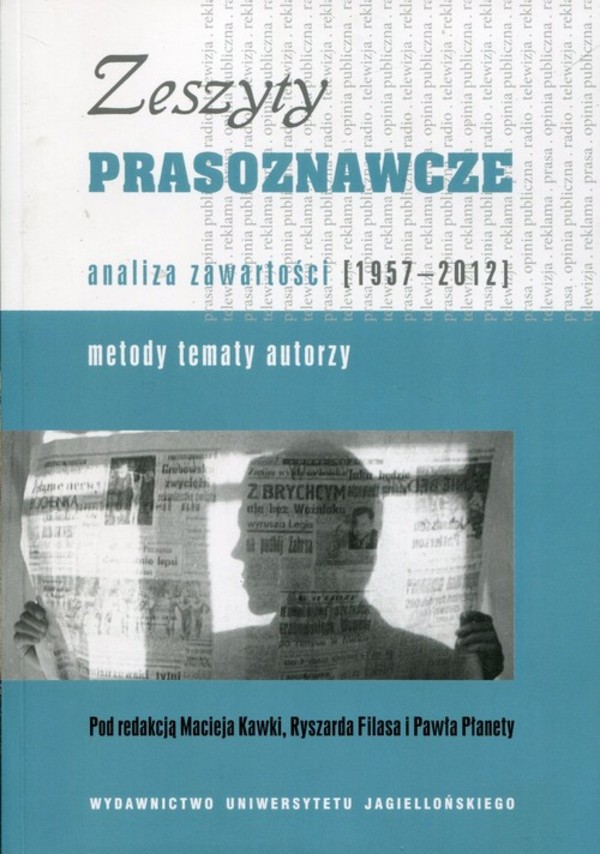 Zeszyty prasoznawcze Analiza zawartości 1957-2012. Metody, tematy, autorzy.