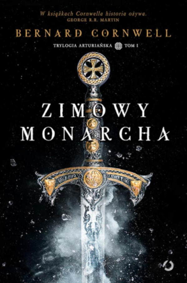 Zimowy monarcha Trylogia arturiańska tom 1
