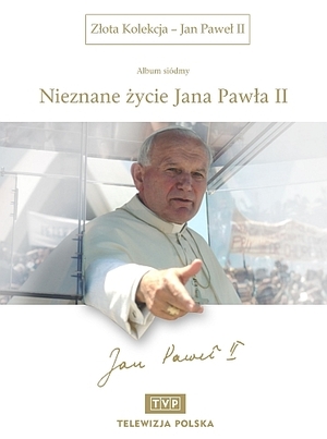 Złota kolekcja Jan Paweł II. Album 7: Nieznane życie Jana Pawła II