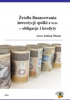 Źródła finansowania inwestycji spółki z o.o. - obligacje i kredyty