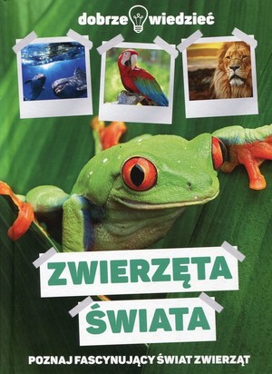 Zwierzęta świata Dobrze wiedzieć