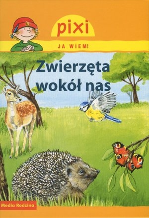 Zwierzęta wokół nas Pixi Ja wiem!