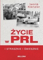 Życie w PRL I strasznie i smiesznie