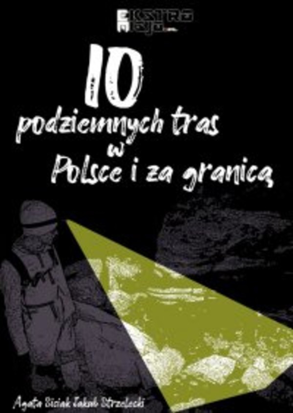 10 podziemnych tras w Polsce i za granicą - mobi, epub
