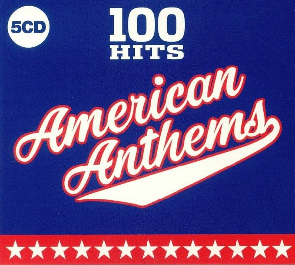 100 Hits - American Anthems