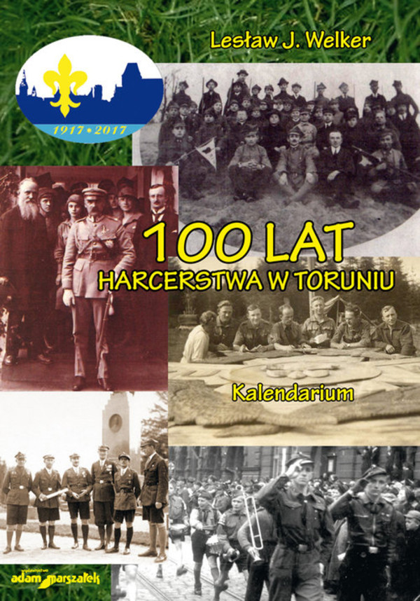 100 lat harcerstwa w Toruniu Kalendarium
