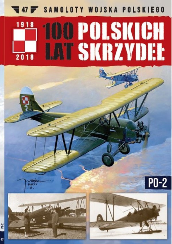 Samoloty Wojska Polskiego 100 lat polskich skrzydeł Tom 47 PO-2