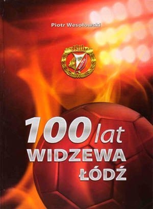 100 lat Widzewa Łódź