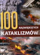 100 największych kataklizmów