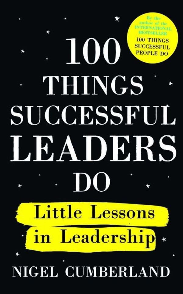 100 Things Successful Leaders do Little lessons in Leadership