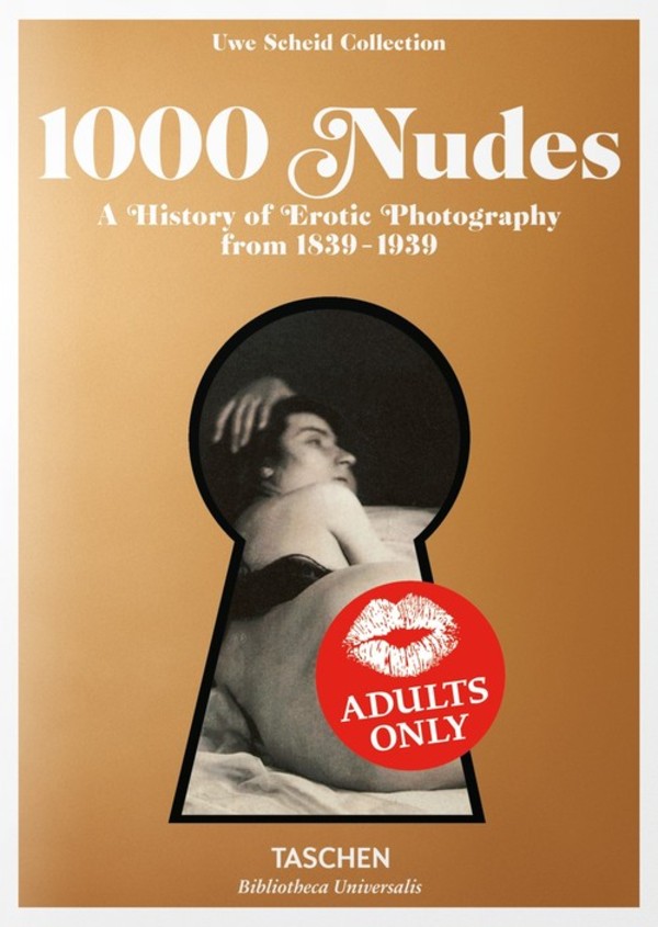 1000 Nudes A History of Erotic Photography from 1839-1939