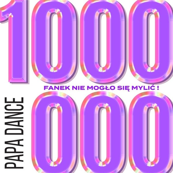 1000000 fanek nie mogło się mylić