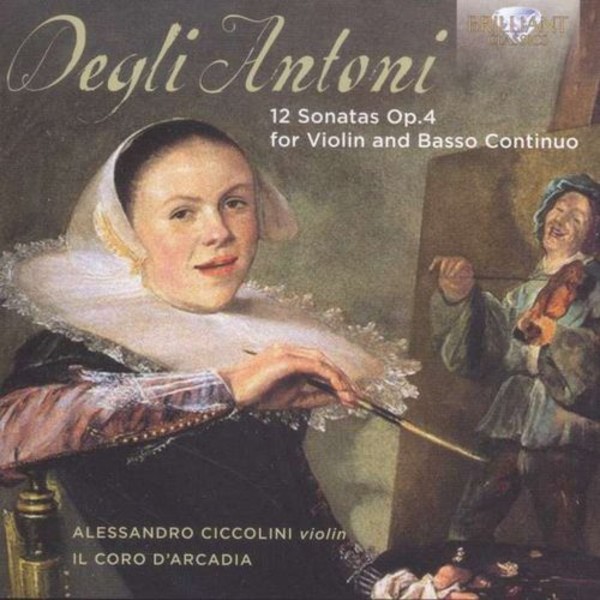 Degli Antoni: 12 Sonatas Op.4 For Violin And Basso Continuo
