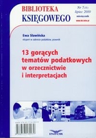 13 gorących tematów podatkowych w orzecznictwie i interpretacjach nr 7/2010