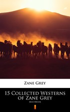 15 Collected Westerns of Zane Grey - mobi, epub