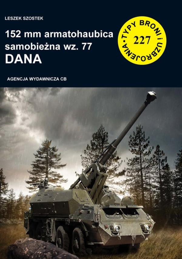 152 mm armatohaubica samobieżna wz. 77 Dana Typy broni i uzbrojenia nr 227