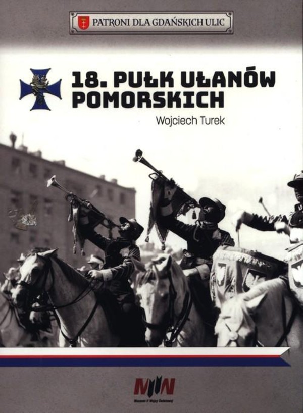 18 Pułk Ułanów Pomorskich Patroni dla gdańskich ulic