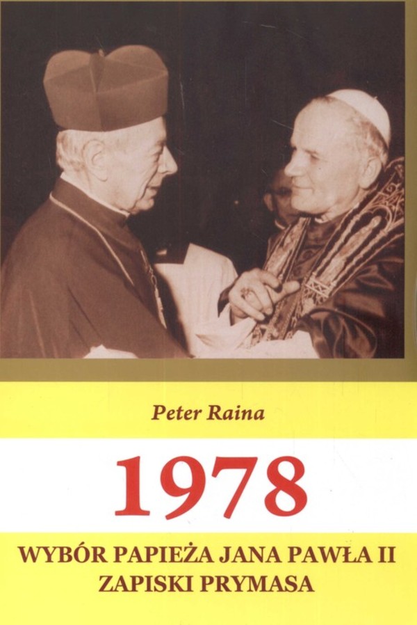 1978 Wybór Papieża Jana Pawła II. Zapiski prymasa