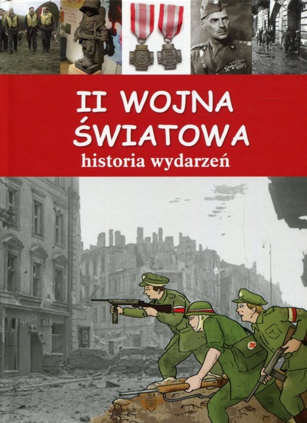 Książki O Ii Wojnie światowej II wojna światowa. Historia wydarzeń - Twarda - Artur Jabłoński