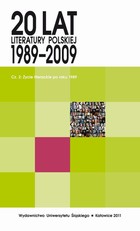 20 lat literatury polskiej 1989-2009. Cz. 2: Życie literackie po roku 1989 - 03 Teksty i style romantyczne we współczesnej przestrzeni literackiej - strategie i formy obecności