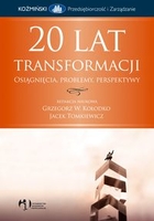 20 lat transformacji. Osiągnięcia, problemy, perspektywy