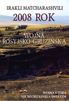 Okładka:2008 rok. Wojna rosyjsko-gruzińska 