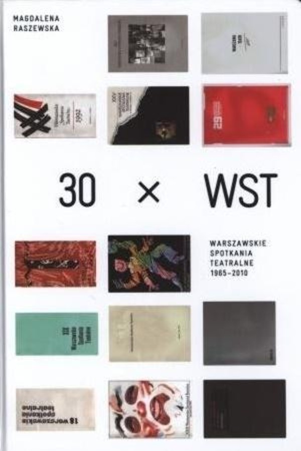 30 x WST Warszawskie Spotkania Teatralne 1965-2010