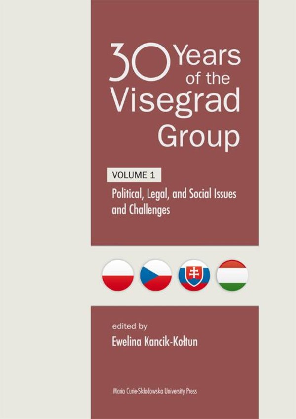 30 Years of the Visegrad Group. Volume 1 Political, Legal, and Social Issues and Challenges - pdf