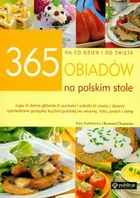 365 obiadów na polskim stole. Na co dzień i od święta