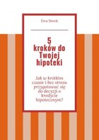 5 kroków do Twojej hipoteki