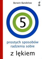 5 prostych sposobów radzenia sobie z lękiem