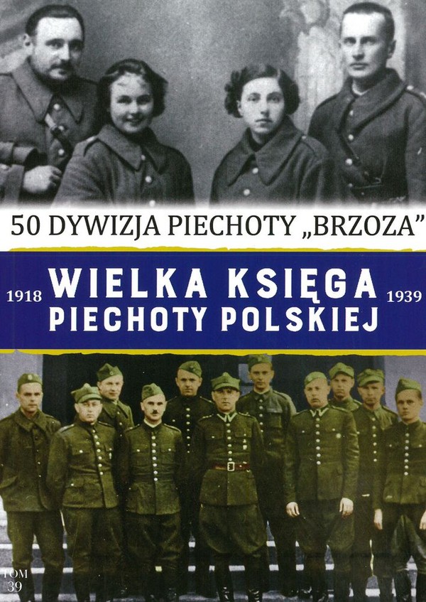 50 Dywizja Piechoty `Brzoza` Wielka Księga Piechoty Polskiej 1918-1939