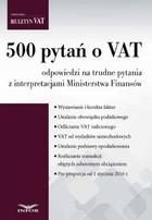 500 pytań o VAT odpowiedzi na trudne pytania z interpretacjami Ministerstwa Finansów - pdf