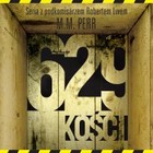 629 kości - Audiobook mp3 Seria z podkomisarzem Robertem Lwem Tom 1