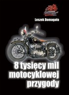 8 tysięcy mil motocyklowej przygody - mobi, epub, pdf