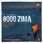 8000 zimą - Audiobook mp3 Walka o najwyższe szczyty świata w najokrutniejszej porze roku