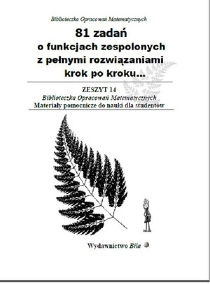 81 zadań o funkcjach zespolonych z pełnymi rozwiązaniami krok po kroku...