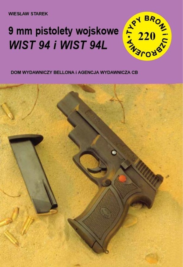 9 mm pistolety wojskowe WIST 94 i WIST 94L Typy Broni i Uzbrojenia